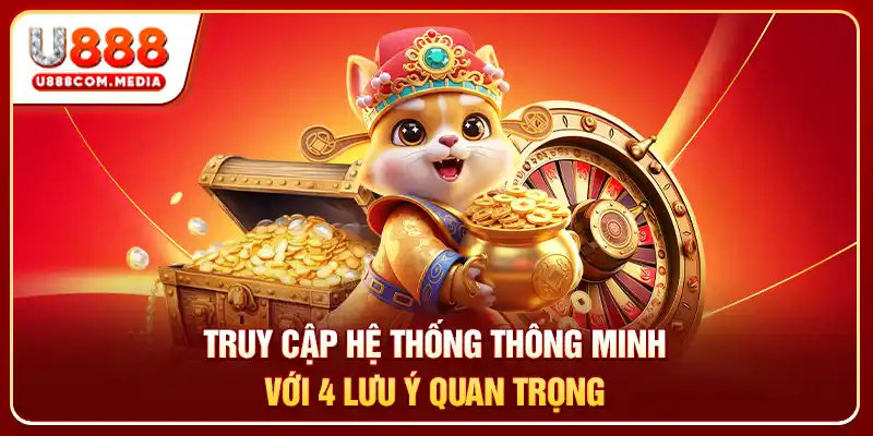Truy cập hệ thống thông minh với 4 lưu ý quan trọng